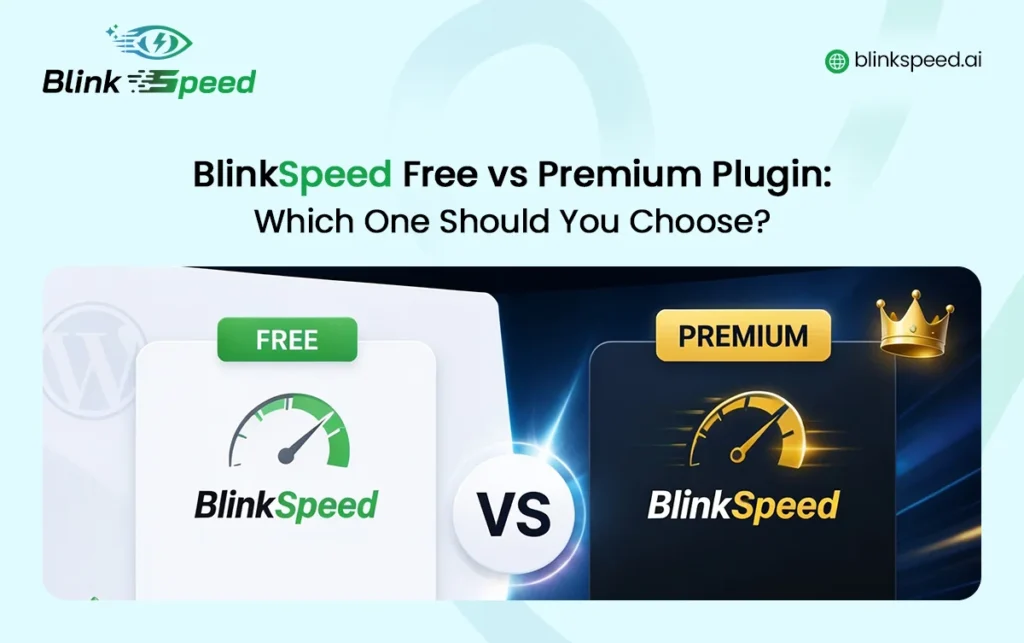 BlinkSpeed Free vs Premium Plugin Which One Should Choose - BlinkSpeed AI
