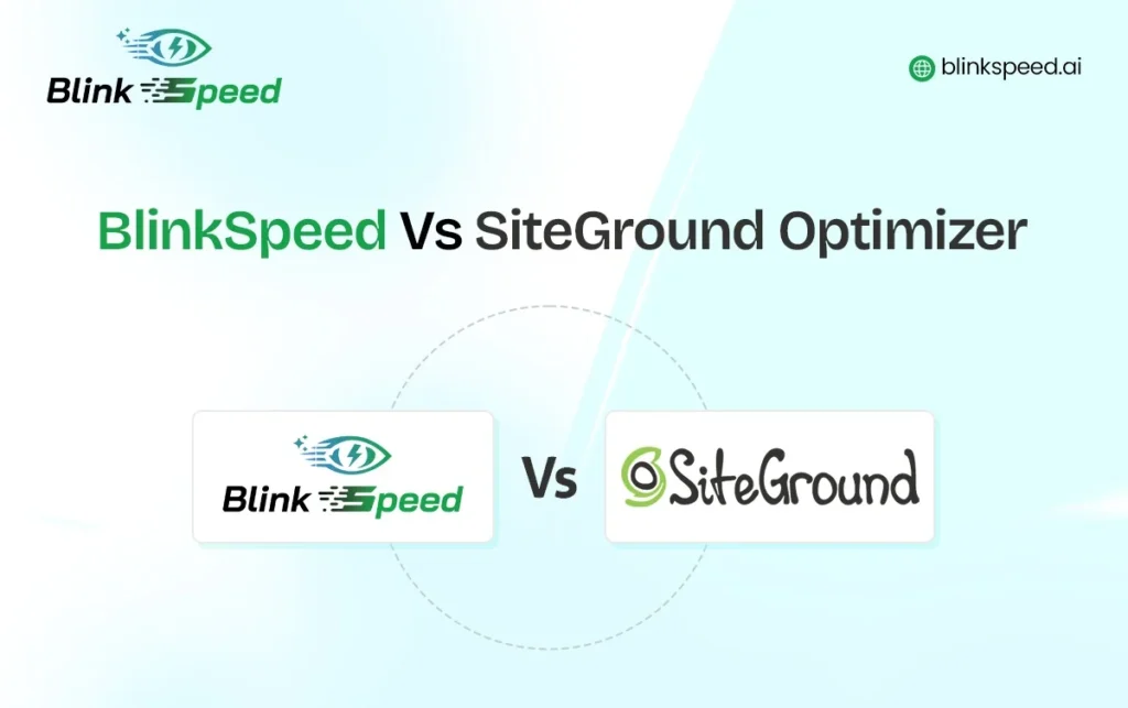 BlinkSpeed-vs-SiteGround-Optimizer